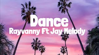 Rayvanny Ft Jay Melody - Dance (Lyrics)