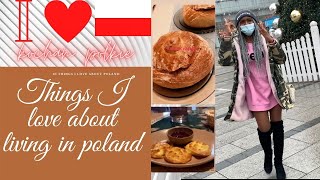 WHAT I LOVE ABOUT LIVING IN POLAND