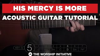 His Mercy Is More // Hymns Live - Acoustic Guitar Tutorial chords