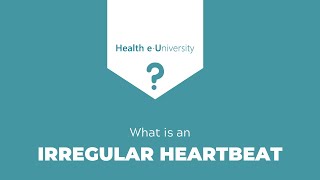 What is an Irregular Heartbeat?