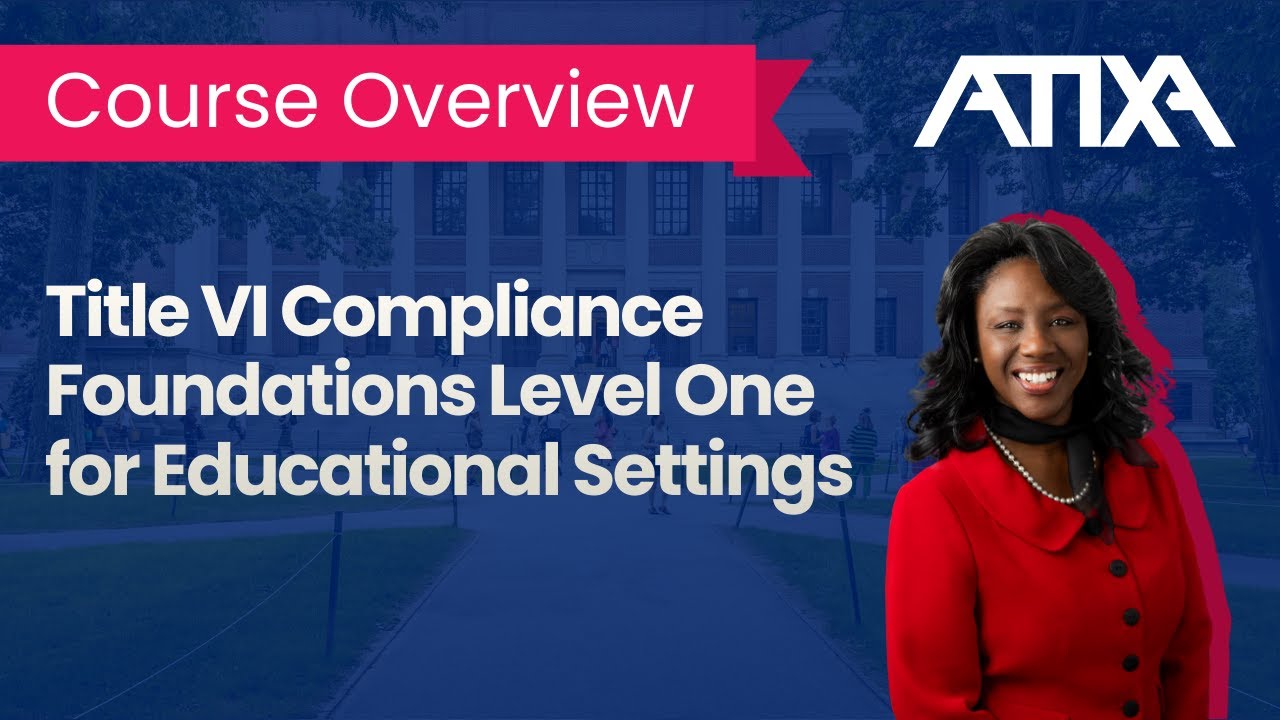 Title VI Compliance Foundations Level One for Education Settings