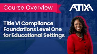 Title VI Compliance Foundations Level One for Education Settings