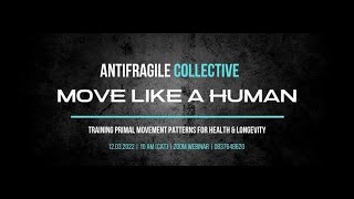 Move Like A Human: Training Primal Movement Patterns For Health & Longevity (Recording)
