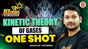 Kinetic Theory of Gases | One Shot | JEE EAPCET 2025 | JEEnius Series | Madhan Sir