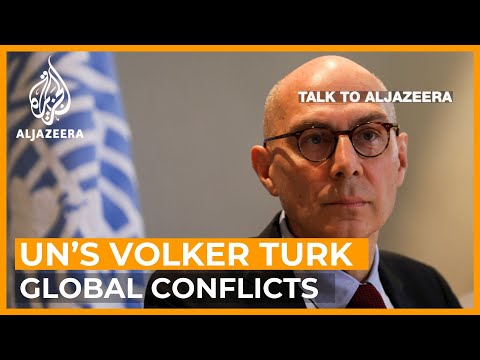 Un’s volker turk: a quarter of humanity is caught in 55 global conflicts | talk to al jazeera