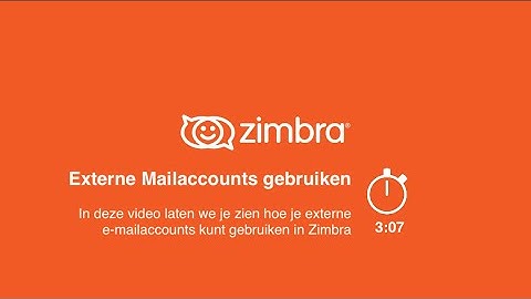 Zimbra Tips & Tricks - Externe Mailaccounts gebruiken
