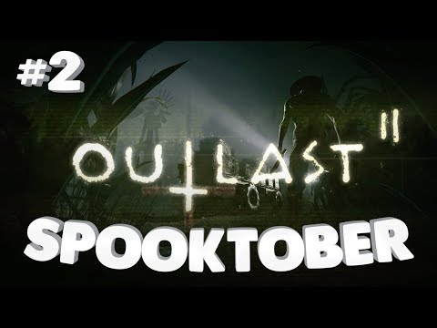 Outlast 2 PT 2 - B&B's Spooktober playthrough!