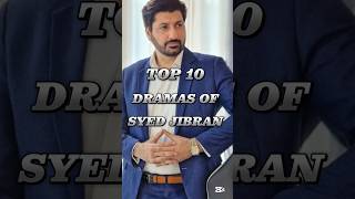 Top 10 Dramas Of Syed Jibran