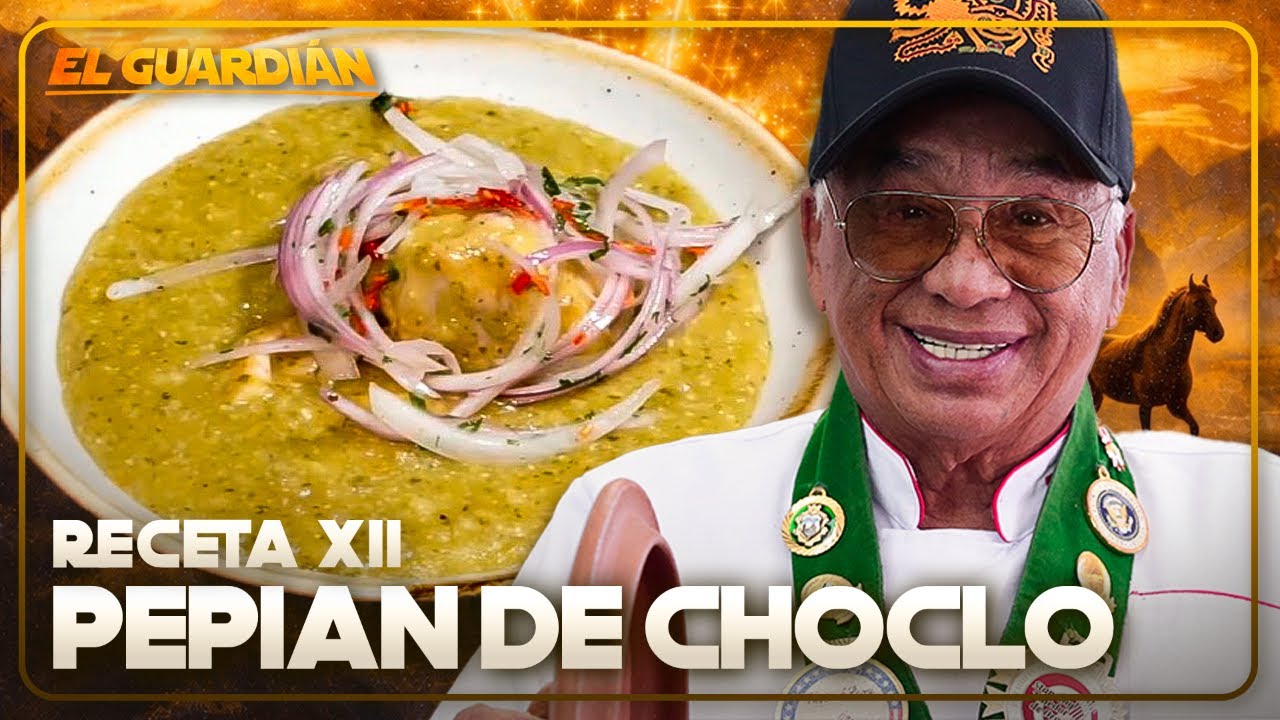 DON PEDRITO PREPARA EL VERDADERO PEPIÁN DE CHOCLO 🌽 I El Guardián