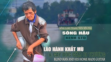 Lão Hành Khất &  Cây Độc Cầm Trên Bến Phà Sông Hậu