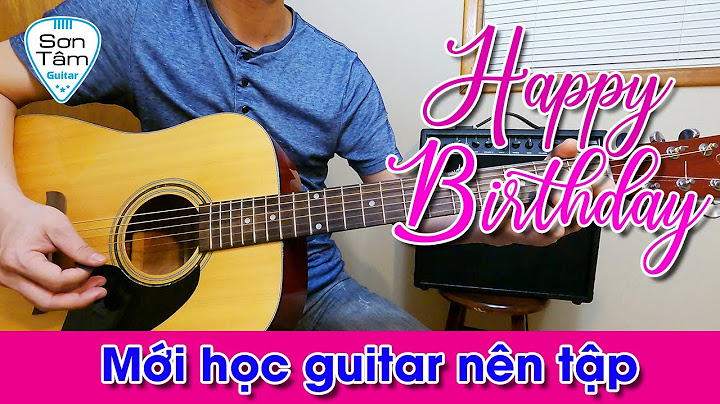 Hướng dẫn đánh guitar bài happy birthday