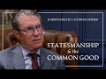 Statesmanship & the Common Good: Patrick Deneen