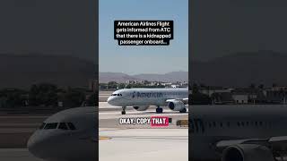 Kidnapped passenger onboard American Flight forced to declare emergency…#aviation