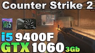 Counter Strike 2 - i5 9400F + GTX 1060 3Gb - YouTube