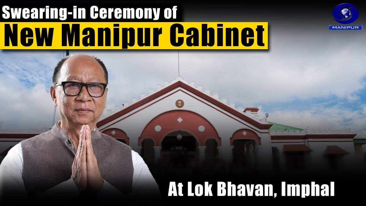 Swearing-in Ceremony of New Manipur Cabinet at Lok Bhavan, Imphal