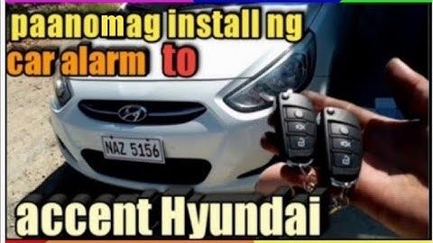 HOW TO INSTALL CAR ALARM TO ACCENT HYUNDAI + tagalog tutorial