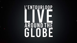 L'Entourloop - Around the globe (Official Video)