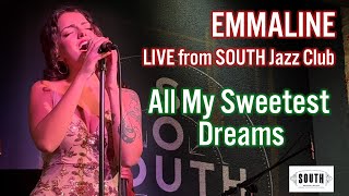 Emmaline - All My Sweetest Dreams - LIVE from SOUTH Jazz Club by Scott Silva 394 views 1 year ago 3 minutes, 48 seconds