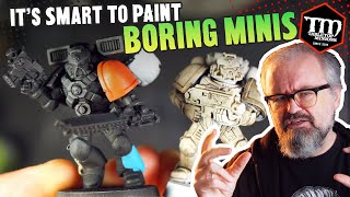 Why It's Smart to Paint BORING MINIS