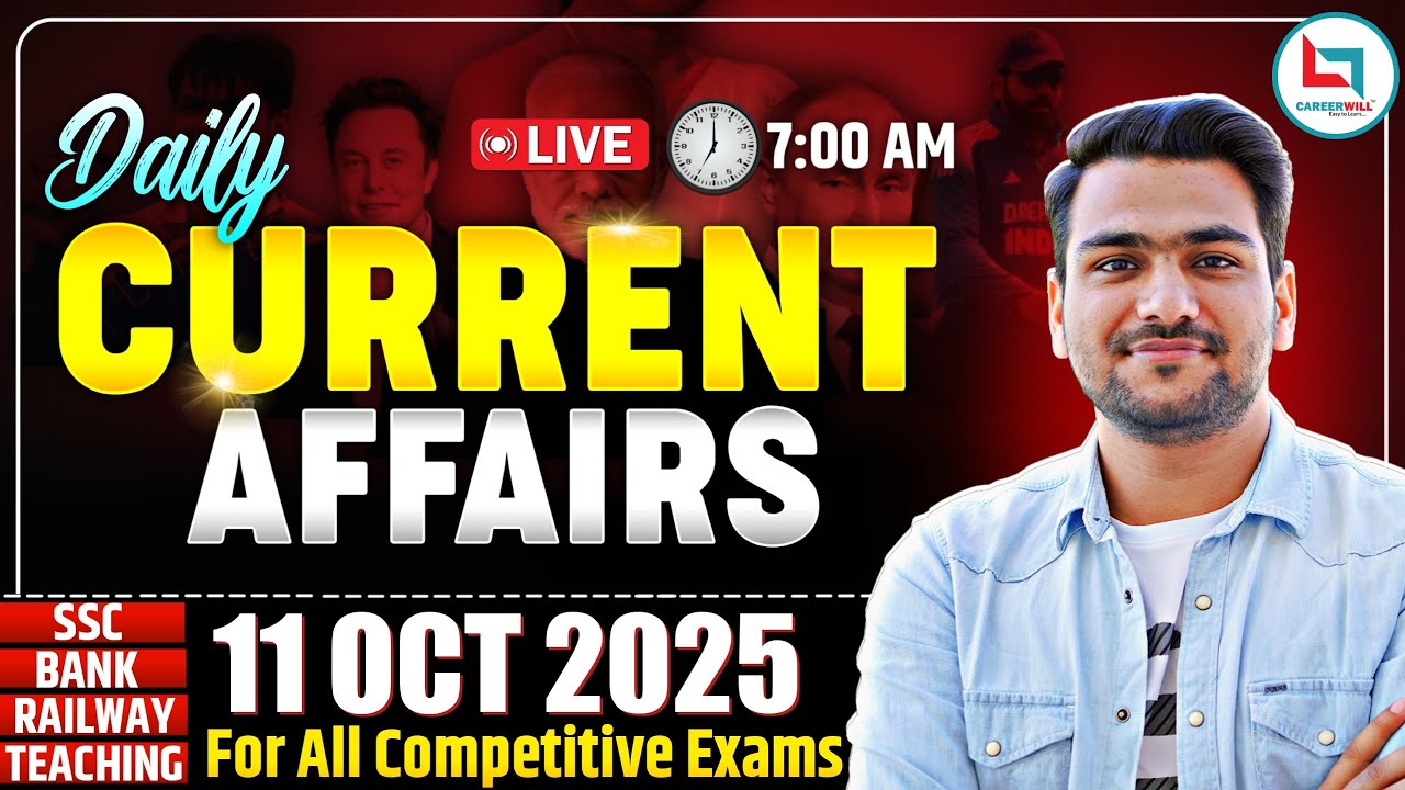 Current Affairs 2025 | Daily Current Affairs | Oct 11 | Current Affairs Today | By Yash Rawat Sir