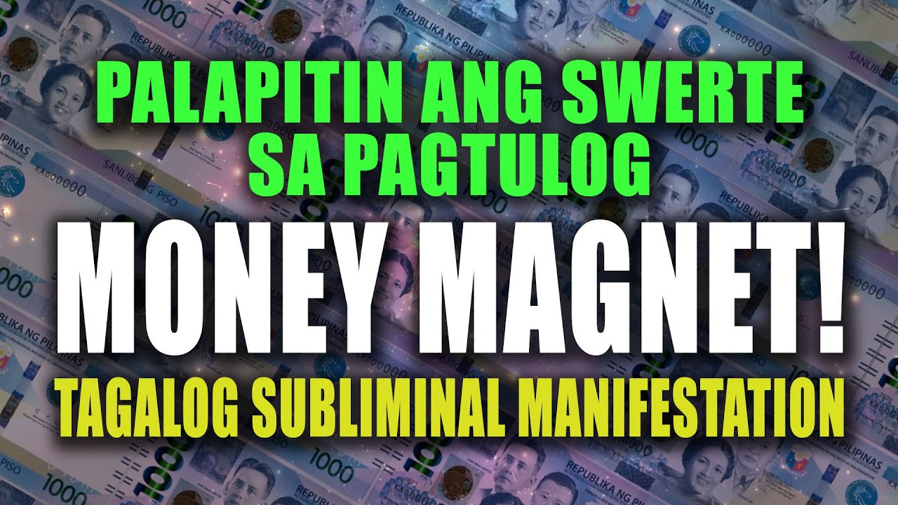 💵😴MONEY MAGNET TAGALOG SLEEP MANIFESTATION - PALAPITIN AND SWERTE SA PAGTULOG!😴💵