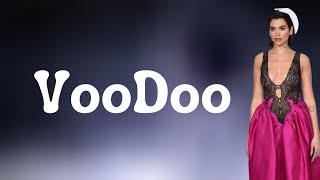 Dua Lipa - VooDoo (Lyrics)