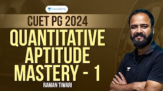 CUET PG 2024 | Quantitative Aptitude Mastery - 01 | Raman Tiwari by Unacademy CAT 664 views 2 months ago 22 minutes