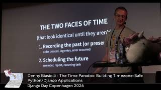Denny Biasiolli - The Time Paradox: Building Timezone-Safe Python/Django - Django Day 2026