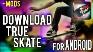 True Skate - Download For Free Android - Working 2017(+Mods & Parks) True Skate - Download For Free Android - Working 2017(+Mods & Parks)