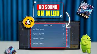 MLBB Quick Chat No Sound? FIX IT NOW!
