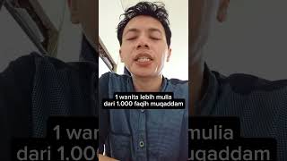 1 wanita lebih mulia dari 1.000 habaib