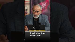 Riyakarlıq Şirkə Səbəb Olur