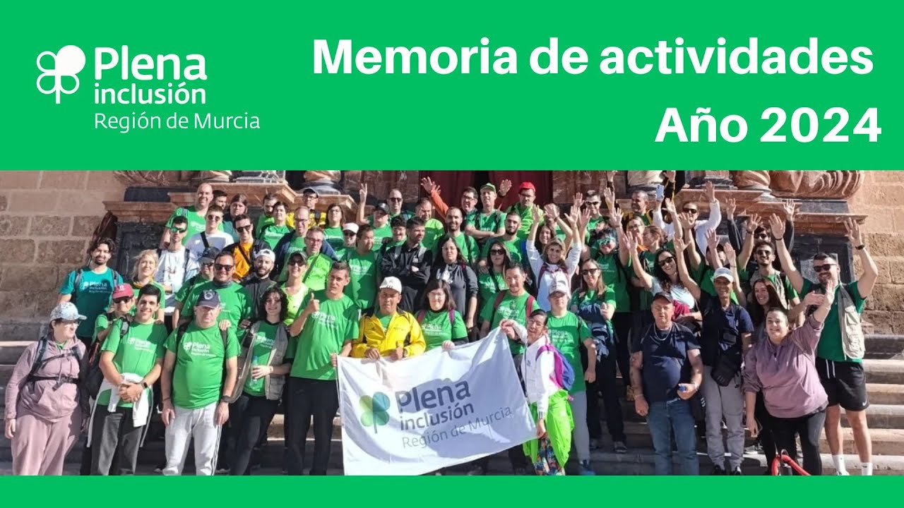Memoria de Actividades 2024. Plena inclusión Región de Murcia