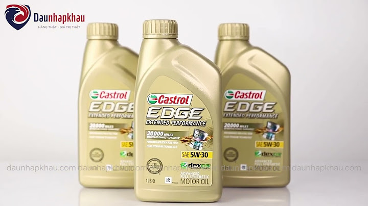 Đánh giá dầu nhớt castrol edge 5w30 năm 2024