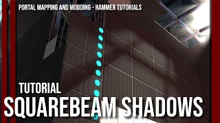 Squarebeam Shadows Tutorial || Portal 2 Hammer