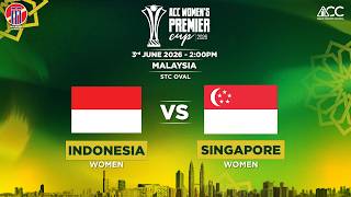 Indonesia Women Vs Singapore Women  Acc Womens Premier Cup 2026  Match 7