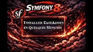 Apprendre Symfony 8 : Premiers Pas avec EasyAdmin 🚀
