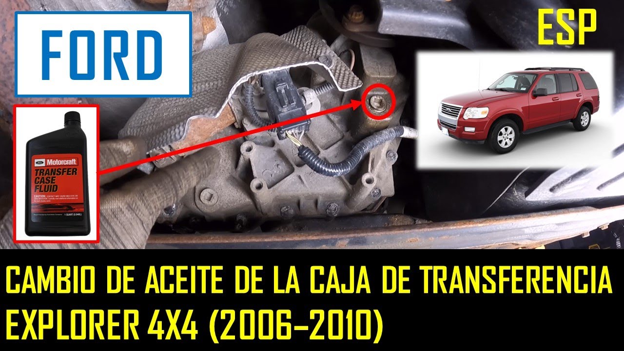 Cambio de Aceite de Caja de Transferencia - Explorer 4x4 (2006 - 2010