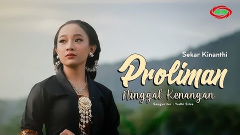 SEKAR KINANTHI - PROLIMAN NINGGAL KENANGAN ( Original Official Video Music )