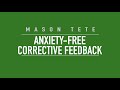 Tete  anxiety free corrective feedback