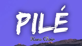 Kano Choir - Pilé ( Lyrics) (Gospel Version)