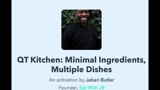 QT Kitchen  Minimal Ingredients, Multiple Dishes