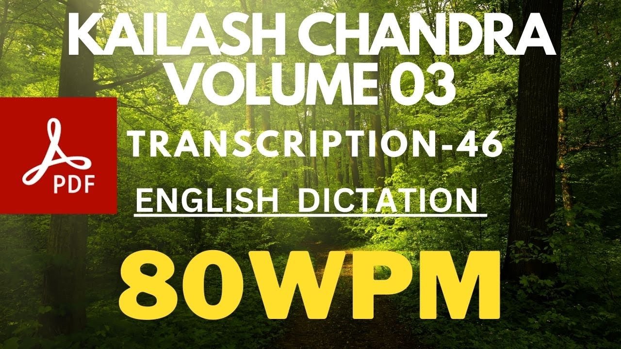 KAILASH CHANDRA| VOLUME 03| TRANSCRIPTION-46(80WPM)| ENGLISH DICTATION | STENONOGRAPHER PA(SSC C&D)