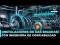 ¿Cómo la INGENIERÍA de CONFIABILIDAD protege el GAS NATURAL?