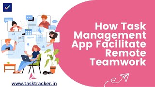 How Task Management App Facilitate Remote Team Work screenshot 5