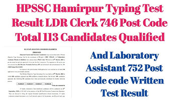 HPSSC Hamirpur Typing Test Result LDR Clerk & Written Test Result Laboratory Assistant
