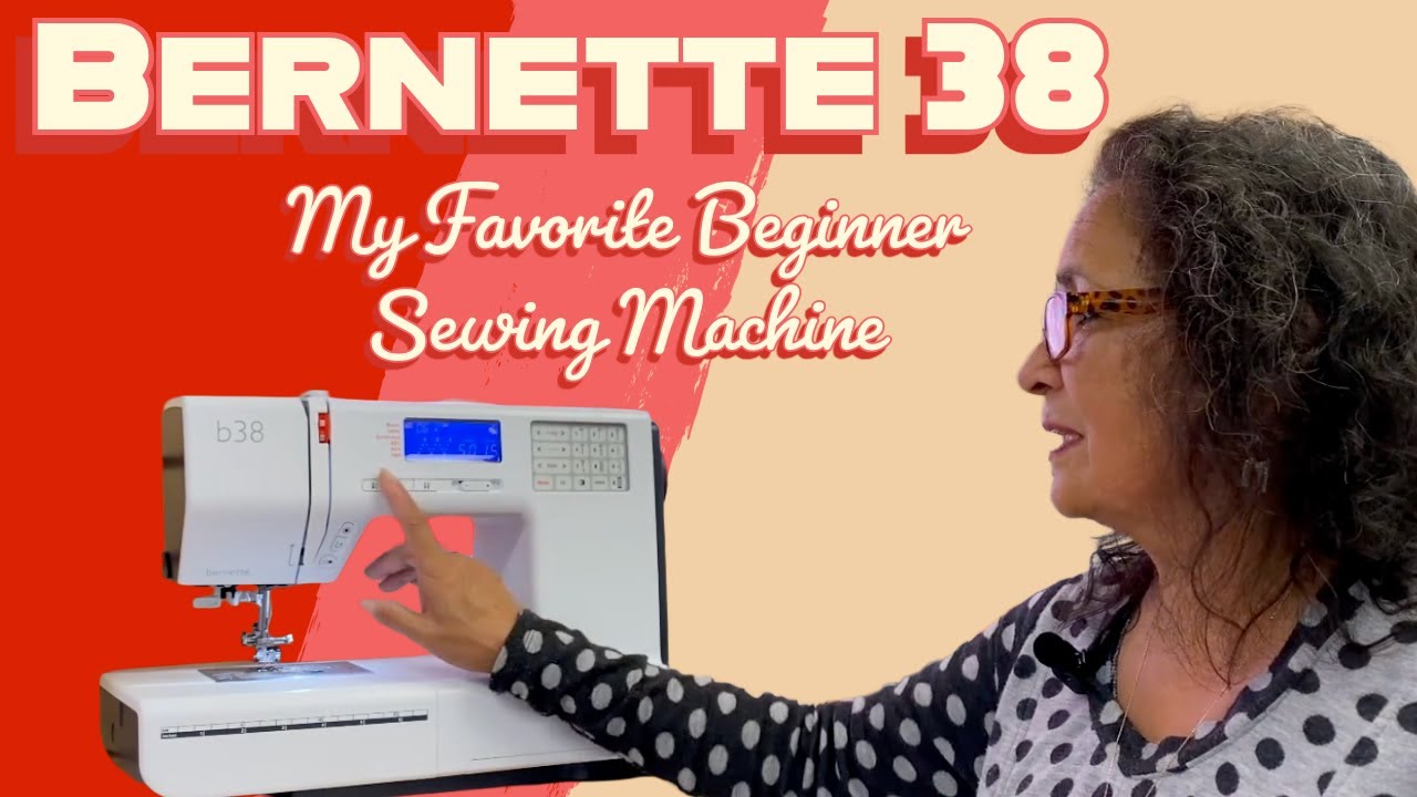 Why the Bernette 38 Is Perfect for Beginners & Young Sewists
