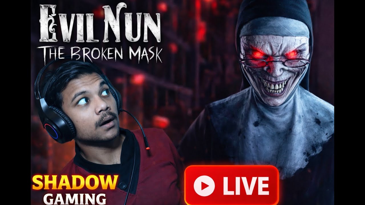 Evil Nun: The Broken Mask 😱 | Shadow Gaming LIVE Horror Escape!