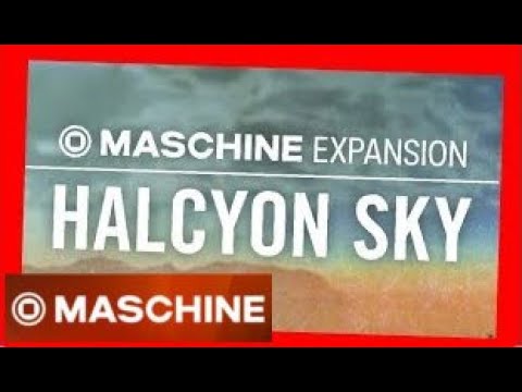 HALCYON SKY - Demo Kit all patterns - Maschine Expansion NI