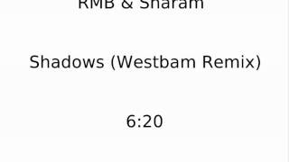 RMB &amp; Sharam - Shadows (Westbam Remix) - 6:20